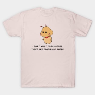 I don't want to go outside there are people out there cute alien T-Shirt